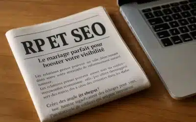 RP et SEO : le mariage parfait pour booster votre visibilité